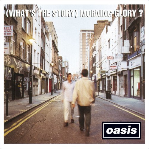 Oasis - 1995 (What's The Story) Morning Glory ?